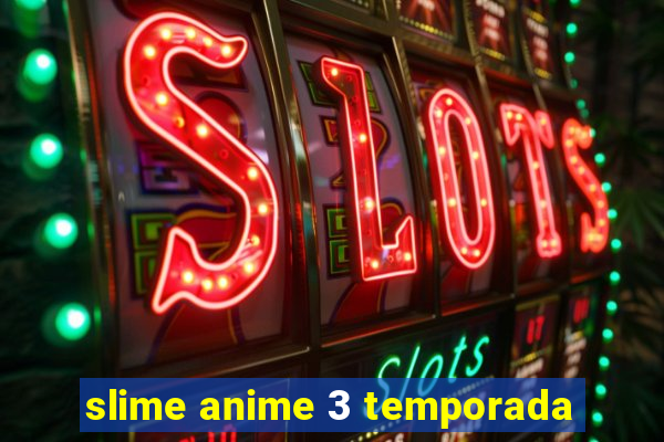 slime anime 3 temporada